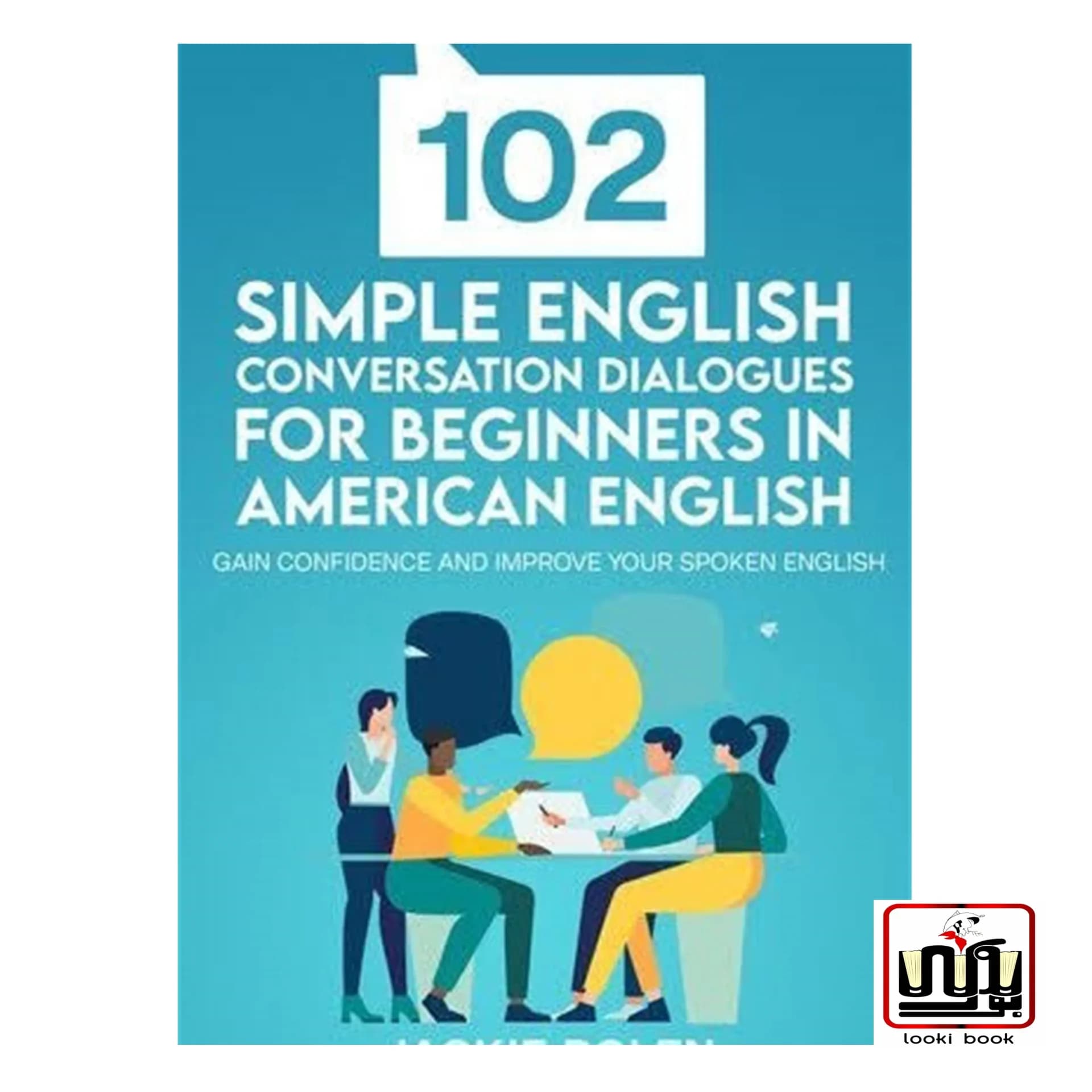 کتاب 102 Simple English Conversation Dialogues For Beginners in American English