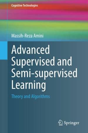 کتاب Advanced Supervised and Semi-supervised Learning: Theory and Algorithms