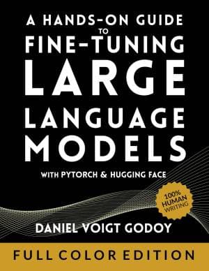 کتاب A Hands-On Guide to Fine-Tuning Large Language Models with PyTorch and Hugging Face