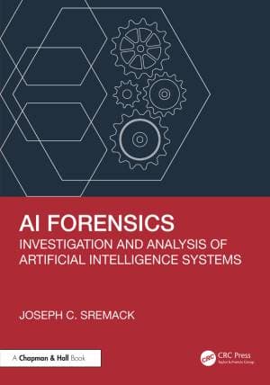 کتاب AI Forensics: Investigation and Analysis of Artificial Intelligence Systems