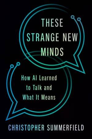 کتاب These Strange New Minds: How AI Learned to Talk and What It Means