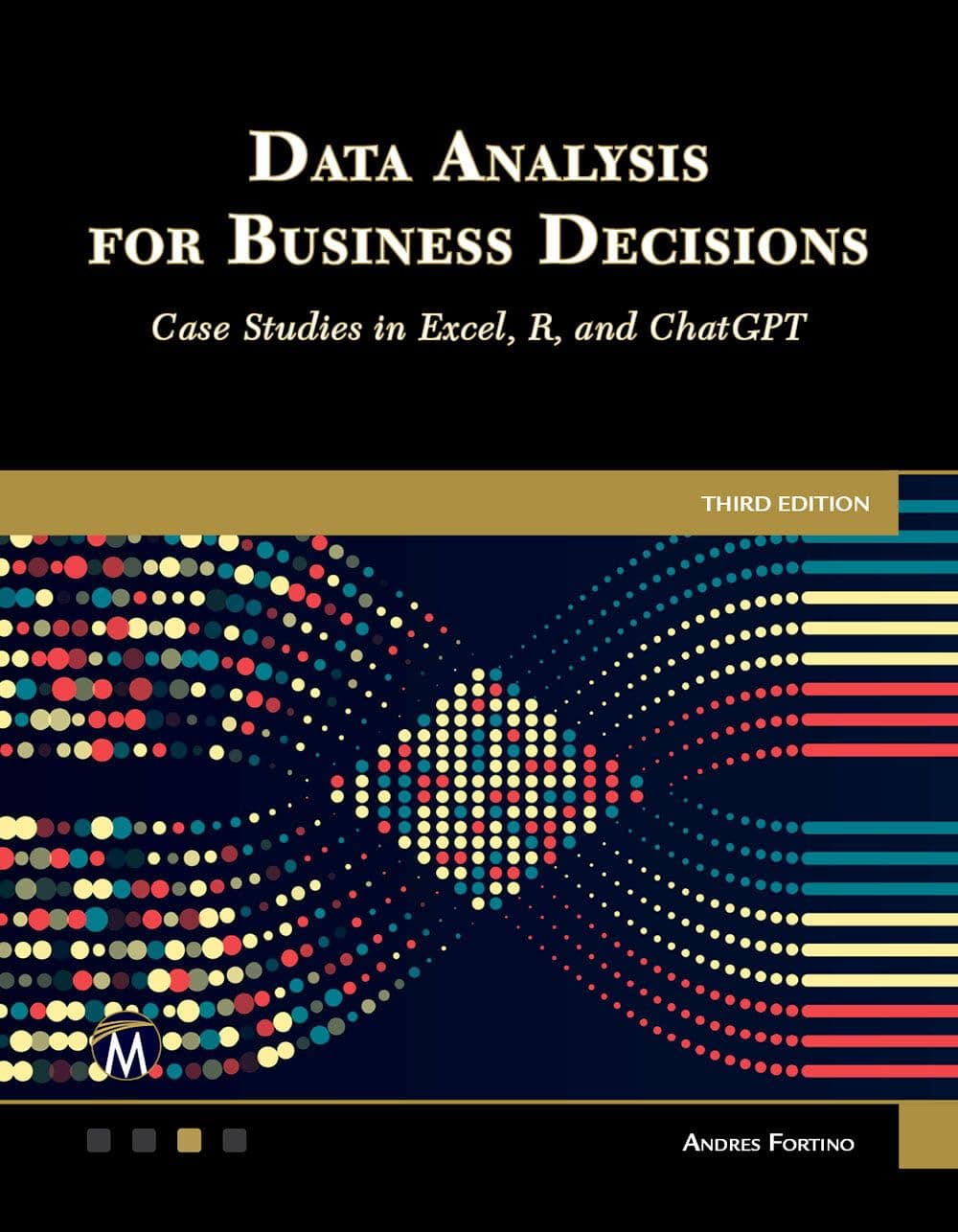 کتاب Data Analysis for Business Decisions: Case Studies in Excel, R, and ChatGPT