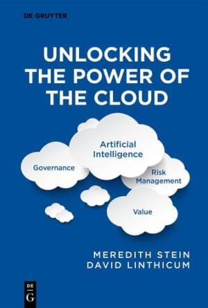 کتاب Unlocking the Power of the Cloud: Governance, Artificial Intelligence, Risk Management, Value