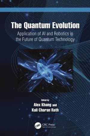 کتاب The Quantum Evolution; Application of AI and Robotics in the Future of Quantum Technology