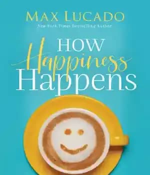 دانلود کتاب How Happiness Happens: Finding Lasting Joy in a World of Comparison, Disappointment, and Unmet Expectations – چگونه شادی…
