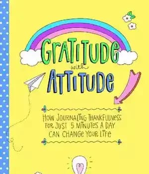 دانلود کتاب Gratitude with Attitude: How Journaling Thankfulness for Just 5 Minutes a Day Can Change Your Life – قدردانی…