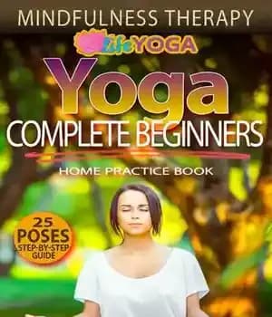 دانلود کتاب Yoga for Complete Beginners: Mindfulness Therapy: How to Lose Weight Fast, Healthy Living, Intermittent Fasting, Teaching Yoga, Benefits…