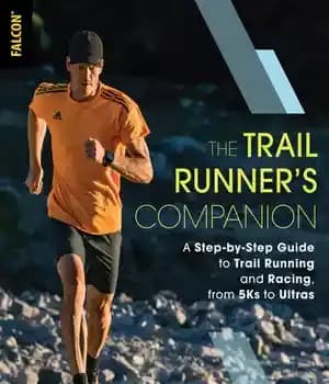 دانلود کتاب The Trail Runner’s Companion: A Step-by-Step Guide to Trail Running and Racing, from 5Ks to Ultras – The…