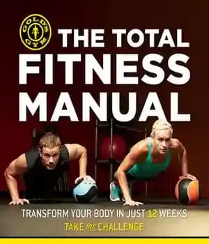 دانلود کتاب The Total Fitness Manual: Transform Your Body in 12 Weeks – کتاب راهنمای تناسب اندام کامل: بدن خود…