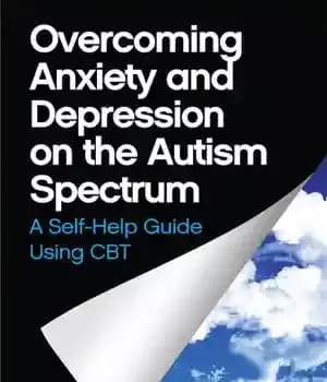 دانلود کتاب Overcoming Anxiety and Depression on the Autism Spectrum: A Self-Help Guide Using CBT – غلبه بر اضطراب و…