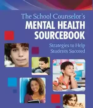دانلود کتاب The School Counselor’s Mental Health Sourcebook: Strategies to Help Students Succeed – کتاب منبع سلامت روان مشاور مدرسه:…