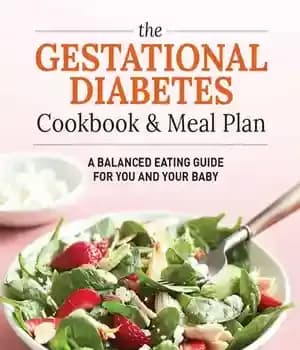 دانلود کتاب The Gestational Diabetes Cookbook & Meal Plan: A Balanced Eating Guide for You and Your Baby – کتاب…