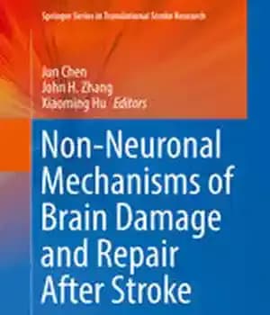 دانلود کتاب Non-Neuronal Mechanisms of Brain Damage and Repair After Stroke – مکانیسم های غیر عصبی آسیب مغزی و ترمیم…