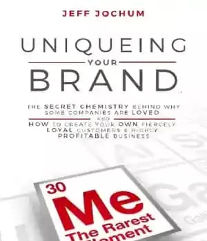 دانلود کتاب Uniqueing Your Brand: The Secret Chemistry behind Why Some Companies are Loved and How to Create Your Own…