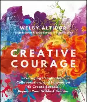 دانلود کتاب Creative courage: leveraging imagination, collaboration, and innovation to create success beyond your wildest dreams – شجاعت خلاق: اعمال…