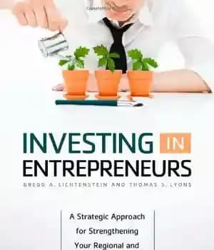 دانلود کتاب Investing in Entrepreneurs: A Strategic Approach for Strengthening Your Regional and Community Economy – سرمایه گذاری در کارآفرینان:…