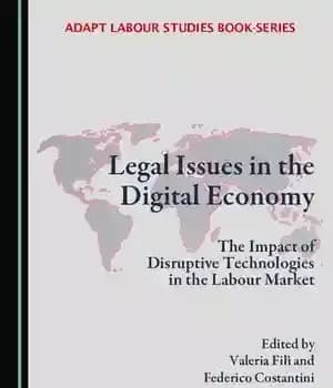 دانلود کتاب Legal Issues in the Digital Economy: The Impact of Disruptive Technologies in the Labour Market – مسائل حقوقی…