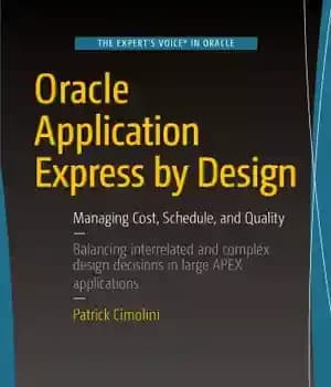 دانلود کتاب Oracle Application Express by Design: Managing Cost, Schedule, and Quality – Oracle Application Express by Design: مدیریت هزینه…