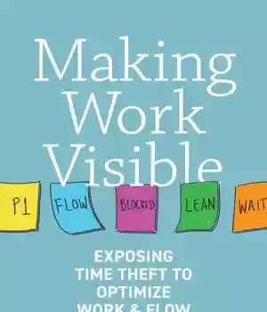 دانلود کتاب Making work visible exposing time theft to optimize work & flow – نمایان کردن کار با افشای سرقت…