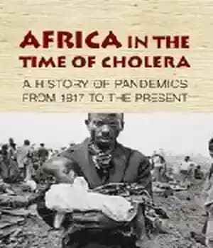 دانلود کتاب Africa in the Time of Cholera: A History of Pandemics from 1817 to the Present – آفریقا در…