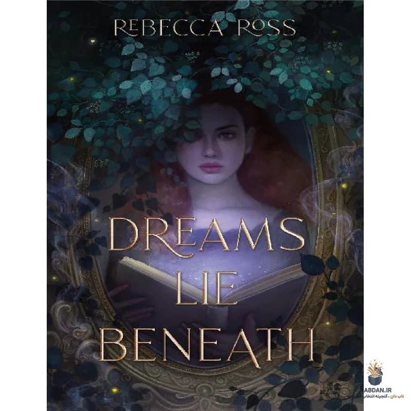 کتاب رویاها در زیر نهفته‌اند (Dreams Lie Beneath) نسخه انگلیسی PDF | ربکا راس — تصویر ۲