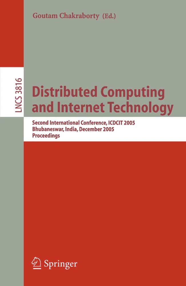 کتاب Distributed Computing and Internet Technology: Second (محاسبات توزیع‌شده و فناوری اینترنت: دومین …) نسخه انگلیسی PDF | گوتام چاکرابورتی