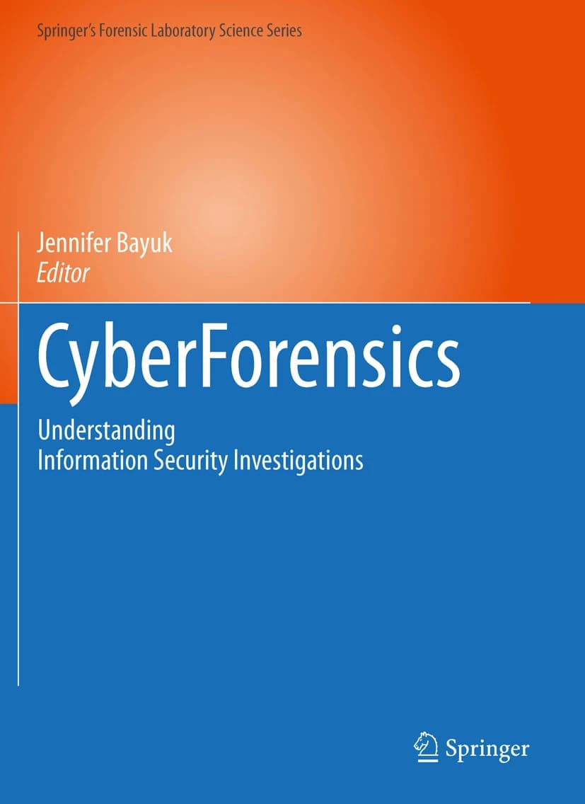 کتاب CyberForensics: Understanding Information Security (جرم‌یابی سایبری: درک امنیت اطلاعات) نسخه انگلیسی PDF | جنیفر بایوک