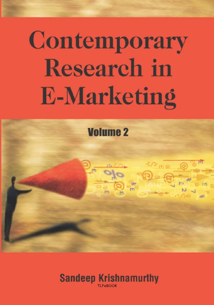 کتاب Contemporary Research in E-Marketing, Vol. 2 (پژوهش‌های معاصر در بازاریابی الکترونیکی، جلد ۲) نسخه انگلیسی PDF | ساندیپ کریشنامورتی