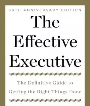 دانلود کتاب The Effective Executive: the Definitive Guide to Getting the Right Things Done – مجری موثر: راهنمای قطعی برای…