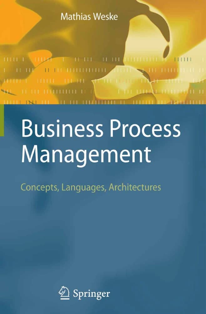 کتاب Business Process Modeling (مدلسازی فرایند کسبوکار: مفاهیم، روشها و فناوری) نسخه انگلیسی PDF | ماتیاس وِسکه