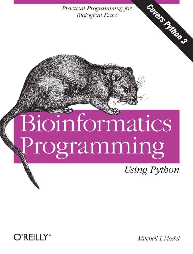 کتاب Bioinformatics Programming Using Python: Practical (برنامه‌نویسی بیوانفورماتیک با پایتون: راهنمای عملی …) نسخه انگلیسی PDF | میچل ال. مدل