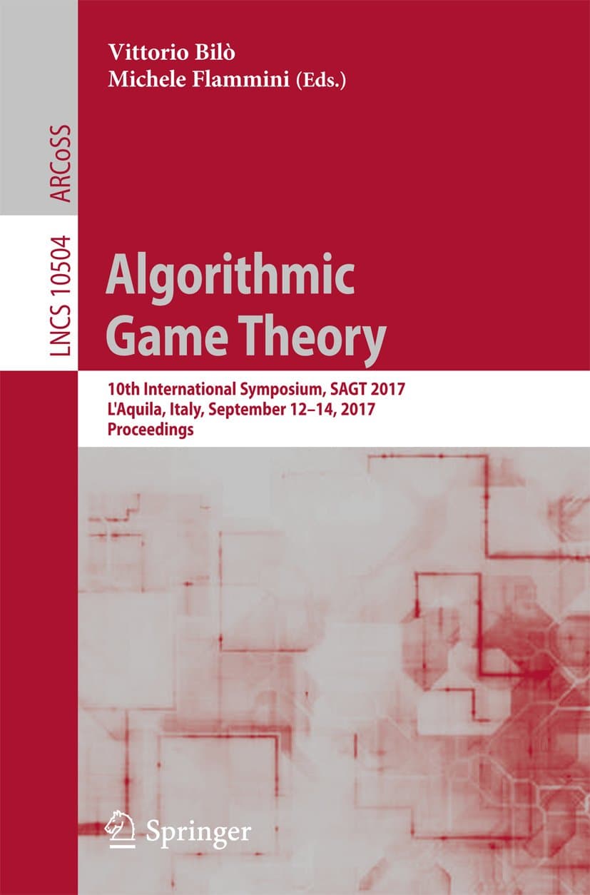 کتاب Algorithmic Game Theory: 10th International Symposium, SAGT (نظریه بازی الگوریتمی: دهمین سمپوزیوم بین‌المللی SAGT) نسخه انگلیسی PDF | ویتوریو بیلو و میکله فلامینی