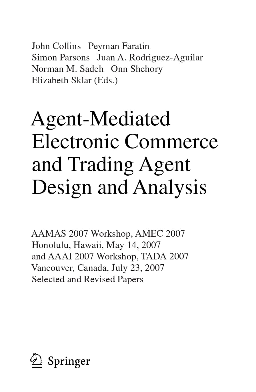 کتاب Agent-Mediated Electronic Commerce and Trading Agent Design (تجارت الکترونیکی مبتنی بر عامل و طراحی عامل‌های تجاری) نسخه انگلیسی PDF | الیزابت اسکلار، اون شِهوری ,نورمن ام. سادِه,خوان اِی. رودریگ