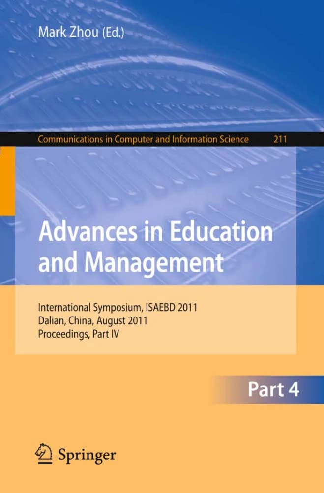 کتاب Advances in Education and Management: International (پیشرفت‌ها در آموزش و مدیریت: بین‌المللی …) نسخه انگلیسی PDF | یانلی لی، لیجون لی، جینگ‌هویی هو و مارک ژو