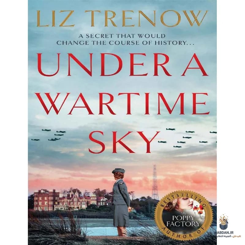 کتاب Under a Wartime Sky (زیر آسمان زمان جنگ) نسخه انگلیسی PDF | لیز ترنو — تصویر ۲