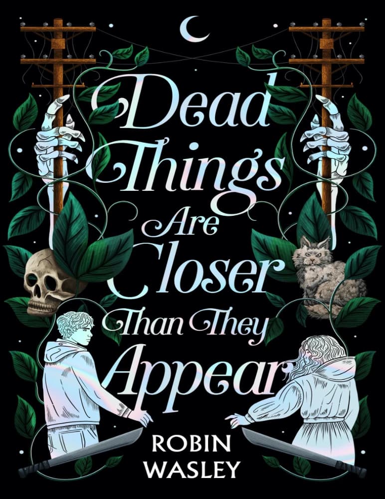 کتاب چیزهای مرده به آنچه به نظر می‌رسند نزدیک‌ترند (Dead Things Are Closer Than They Appear) نسخه انگلیسی PDF | رابین واسلی