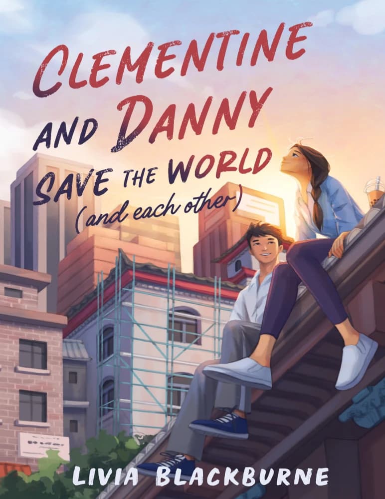 کتاب کلمنتاین و دنی دنیا و یکدیگر را نجات می دهند (Clementine and Danny Save the World and Each Other) نسخه انگلیسی PDF | لیویا بلکبرن