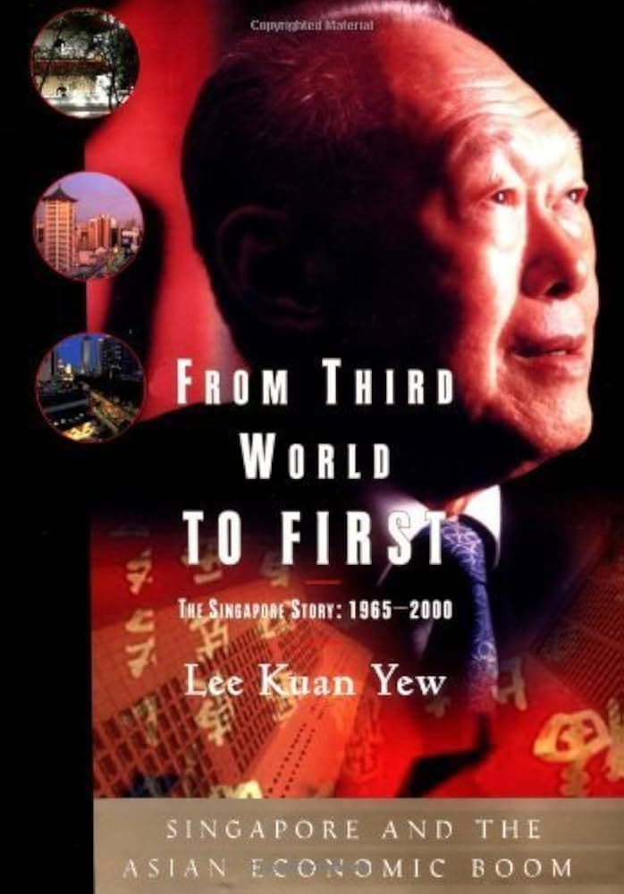 کتاب From Third World to First: The Singapore Story, 1965–2000 (از جهان سوم به جهان اول: داستان سنگاپور، 1965 تا 2000) نسخه انگلیسی PDF | لی کوان یو