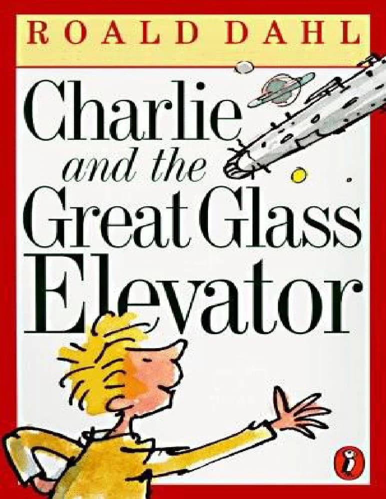 کتاب چارلی و آسانسور بزرگ شیشه ای (Charlie and the Great Glass Elevator) نسخه انگلیسی PDF | رولد دال