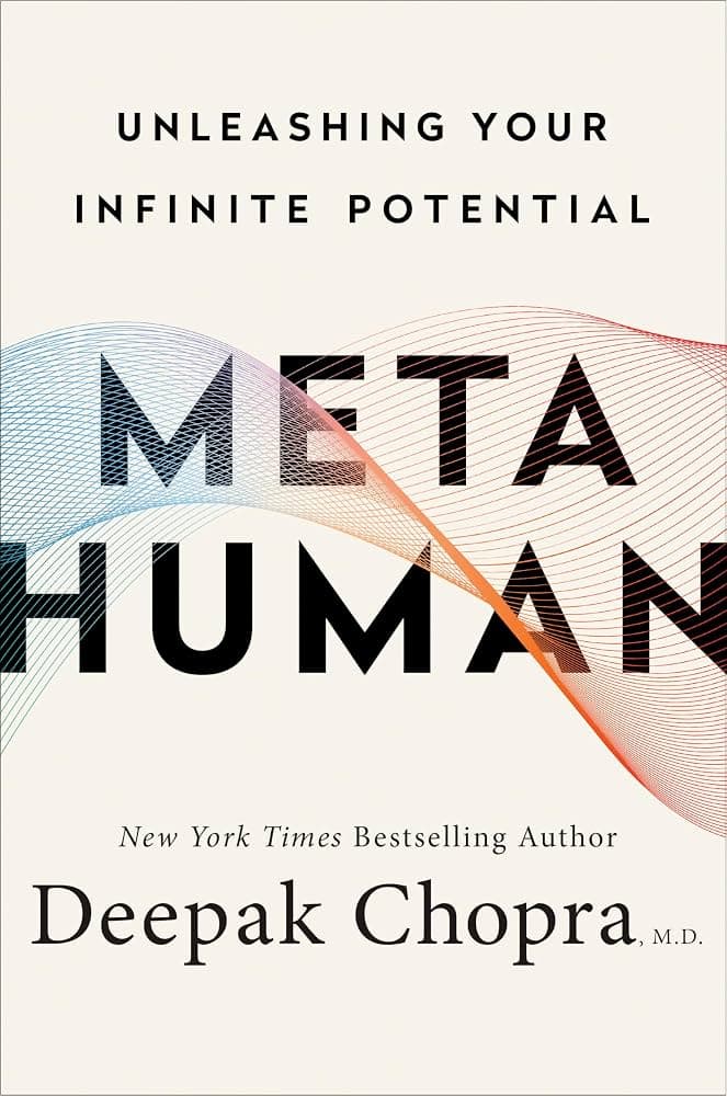 کتاب Metahuman: Unleashing Your Infinite Potential (فراانسان: آزادسازی تواناییهای بینهایت شما) نسخه انگلیسی PDF | دیپاک چوپرا