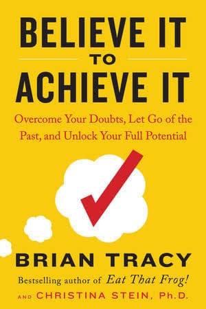 کتاب Believe It to Achieve It (باور کن تا به دست آوری) نسخه انگلیسی PDF | برایان تریسی