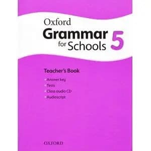 کتاب آموزشی انگلیسی Oxford Grammar for Schools 5 (گرامر آکسفورد برای مدارس بهمراه تست و پاسخنامه). نسخه انگلیسی. پی دی اف