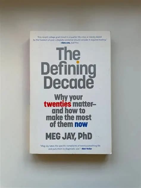 کتاب آموزشی انگلیسی The Defining Decade Why Your Twenties (1) (دهه سنی تعیین کننده: چرا بیست سالگی شما مهم است؟). نسخه انگلیسی. پی دی اف. نویسنده Meg Jey