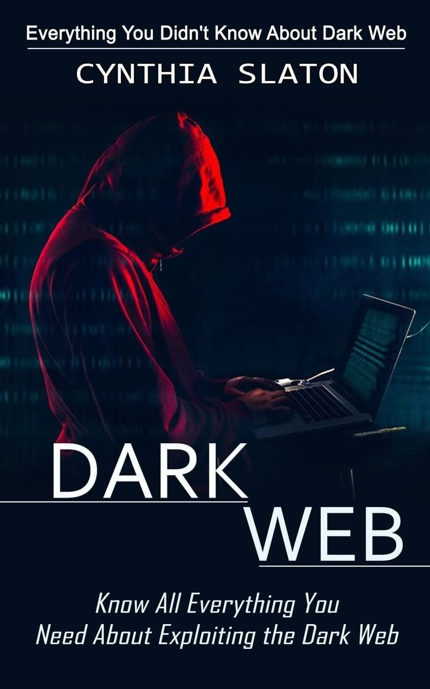 کتاب Dark Web Everything You Didnt Know About Dark Web