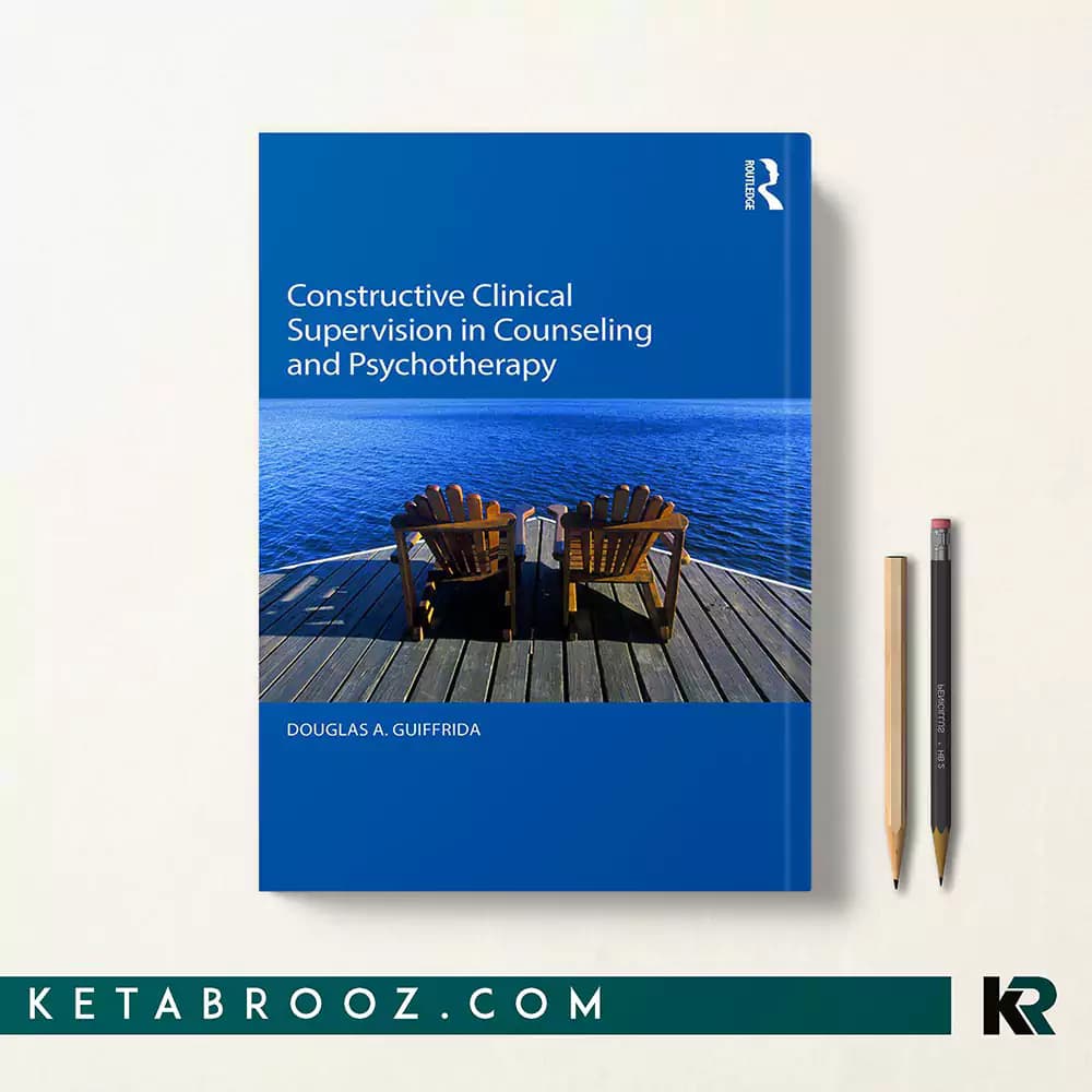 کتاب Constructive Clinical Supervision in Counseling and Psychotherapy