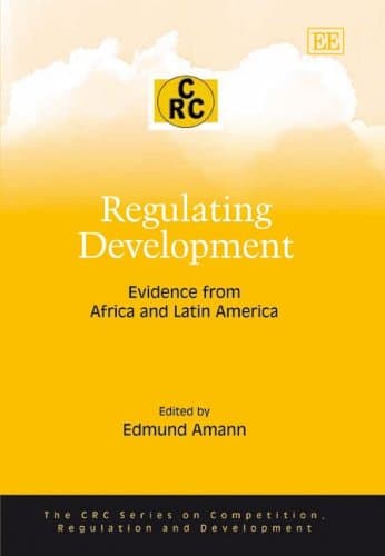 کتاب Regulating Development: Evidence from Africa And Latin America (The Crc Series on Competition, Regulation and Development) نسخه کامل