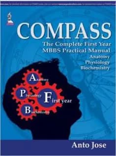 دانلود کتاب COMPASS: The Complete First Year MBBS Practical Manual Anatomy, Physiology and Biochemistry