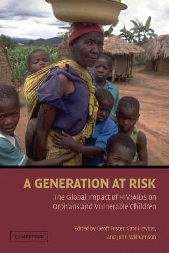 کتاب A Generation at Risk: The Global Impact of HIV AIDS on Orphans and Vulnerable Children نسخه کامل