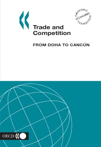 کتاب Trade and Competition, from Doha to Cancun (Emerging Economies Transition) نسخه کامل