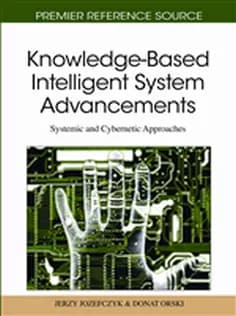 دانلود کتاب Knowledge-Based Intelligent System Advancements: Systemic and Cybernetic Approaches